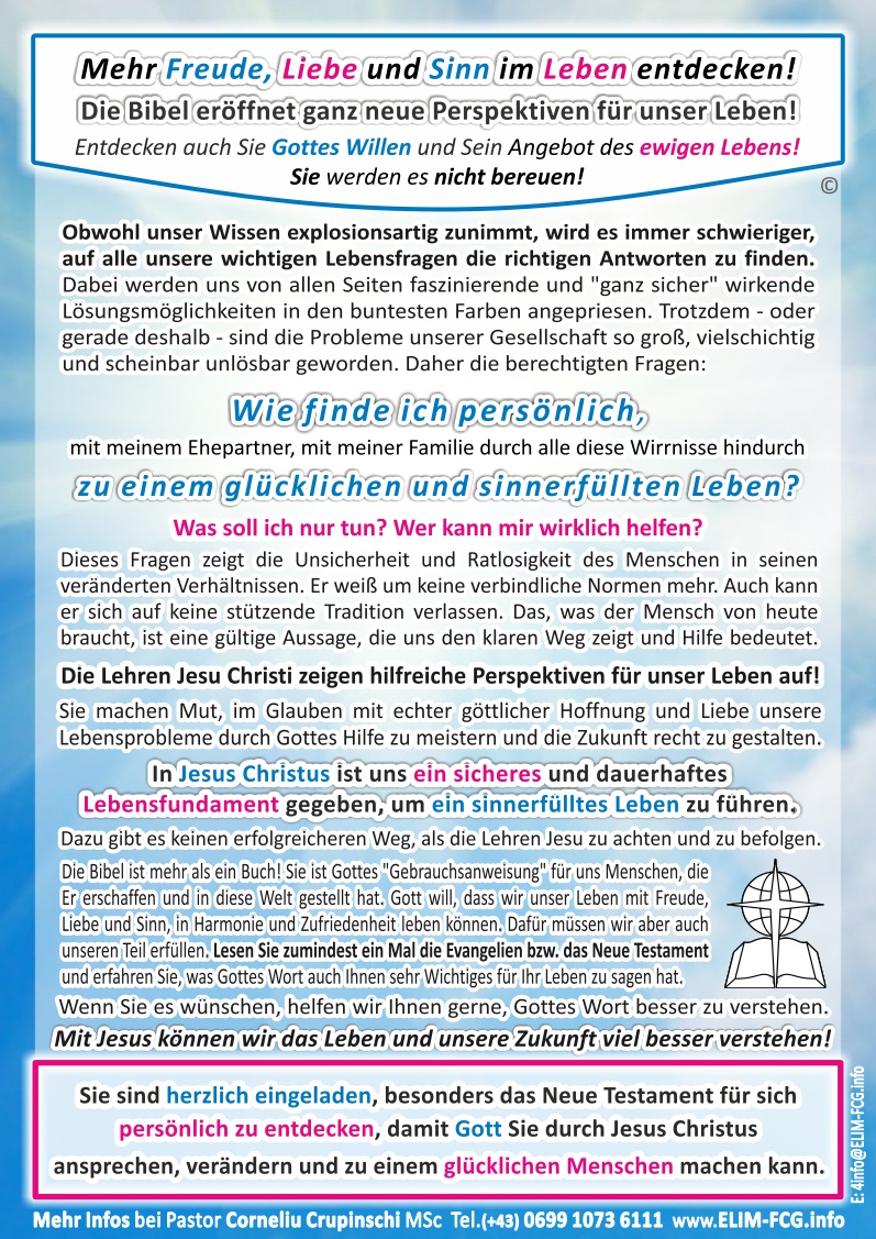 Wir ermutigen Sie das Neue Testament aufmerksam zu lesen!