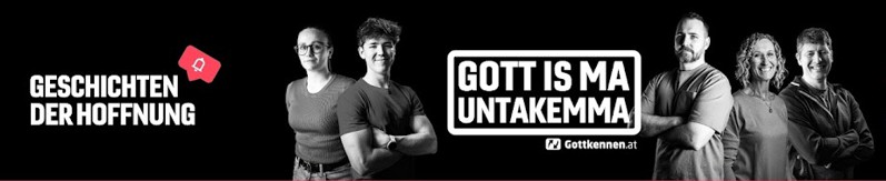 wahre Geschichten der Hoffnung - Gott is ma untakemma - ELIM-FCG S�d-Burgenland_Bezirk Oberwart_Pfingstgemeinde