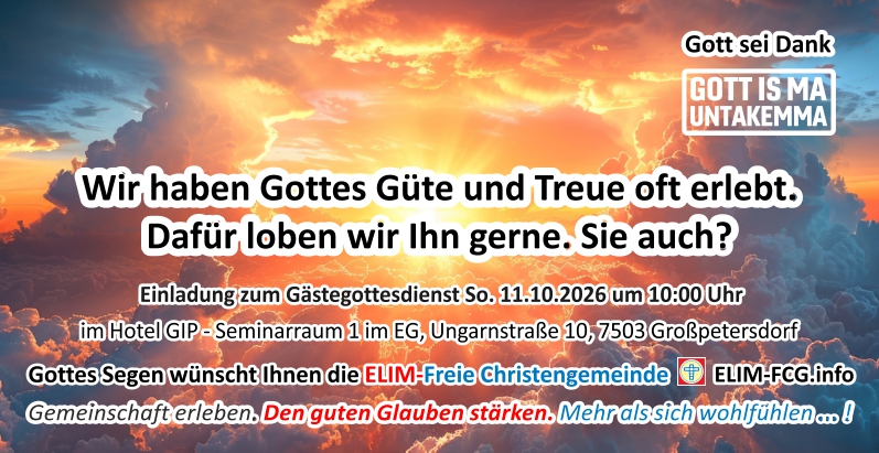 Wir haben Gottes G�te und Treue oft erlebt